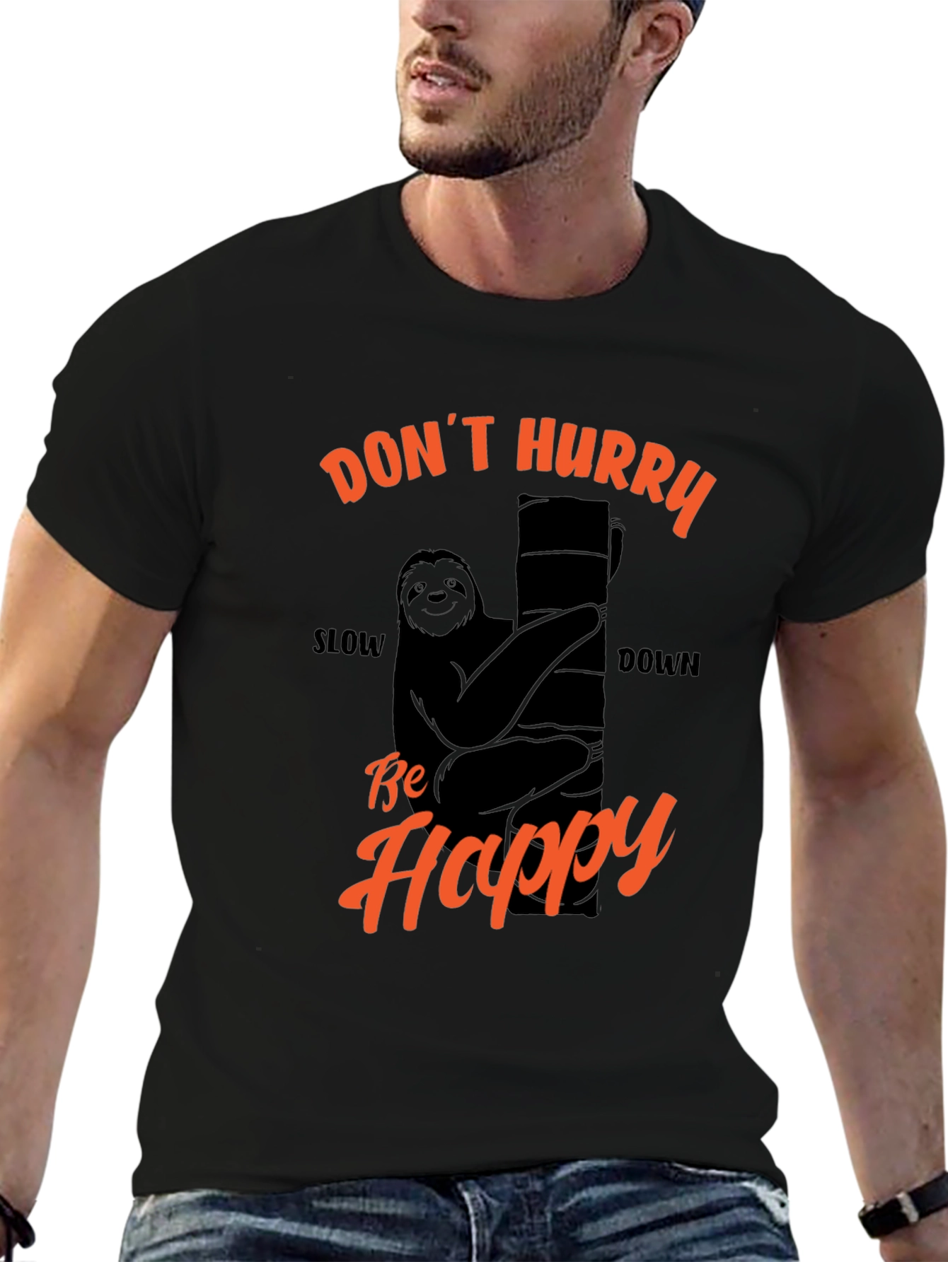 Funny Sloth T-Shirt - Dont Hurry Be Happy!
