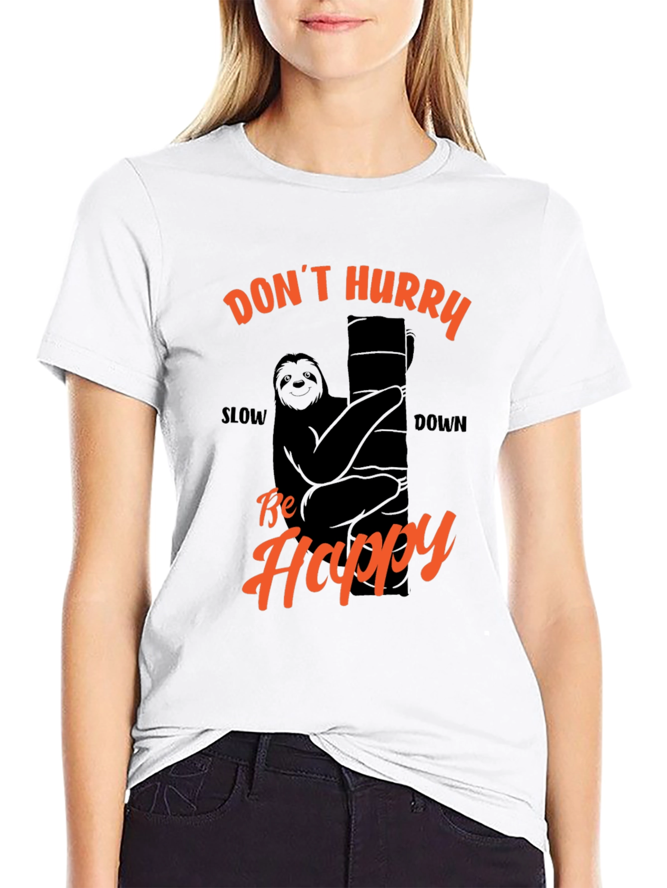 Funny Sloth T-Shirt - Dont Hurry Be Happy!