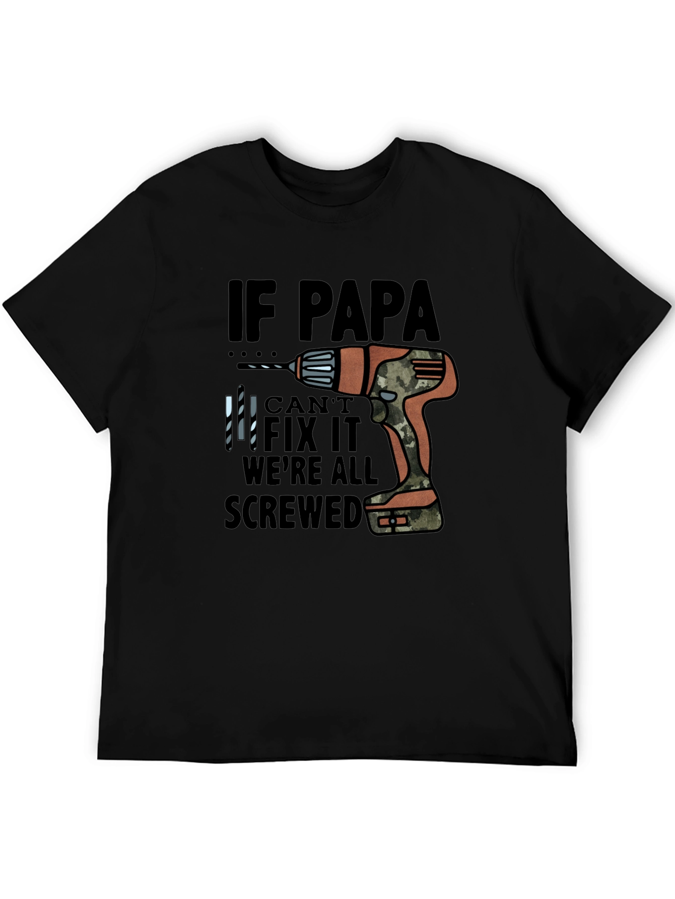 If Papa Cant Fix It T-Shirt