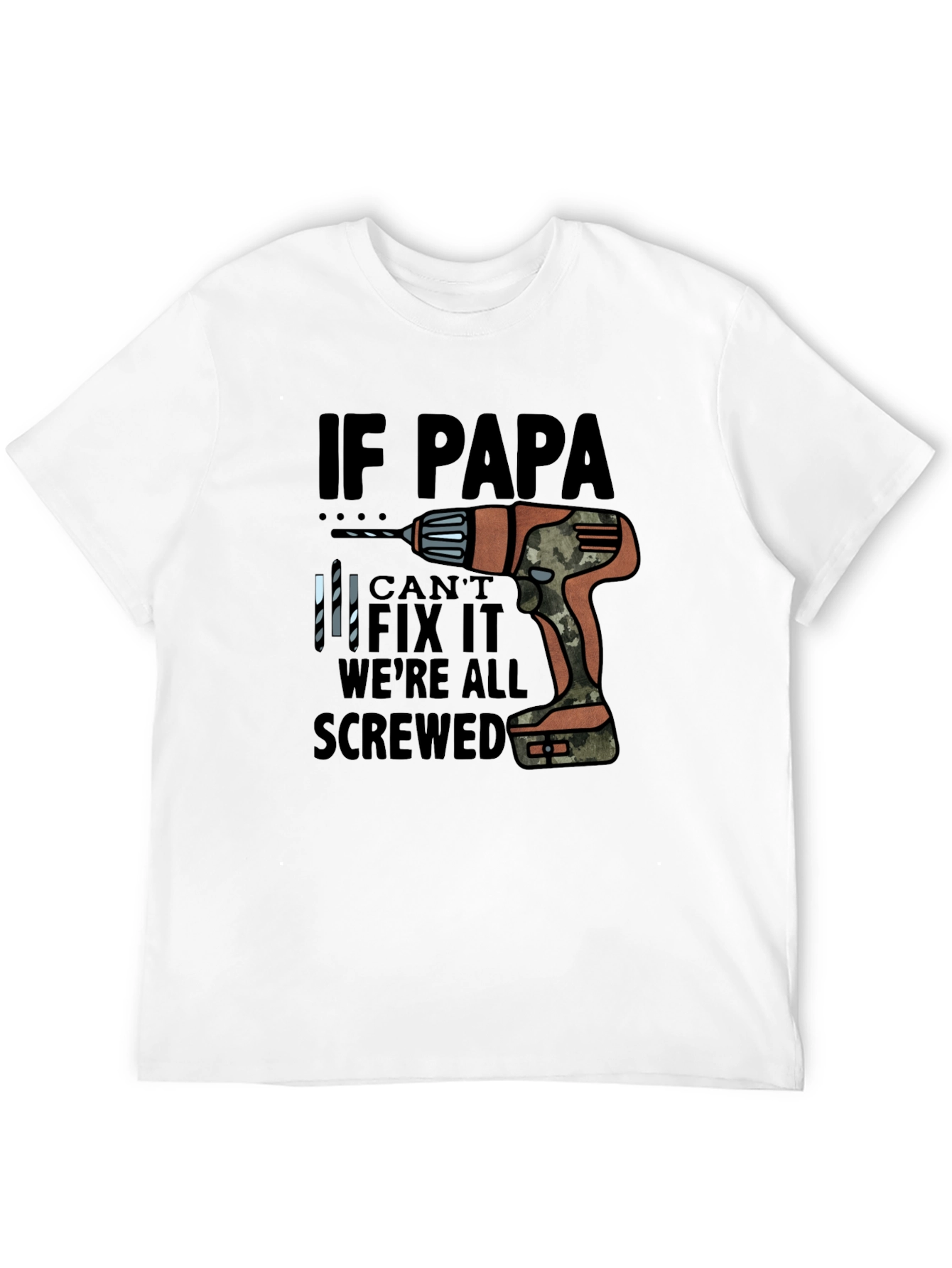 If Papa Cant Fix It T-Shirt