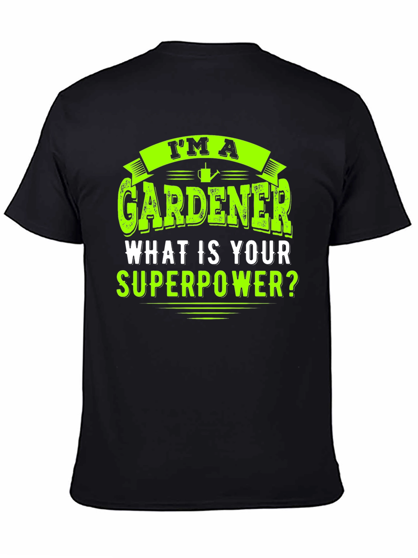 Gardener Superpower T-Shirt - Black Graphic Tee