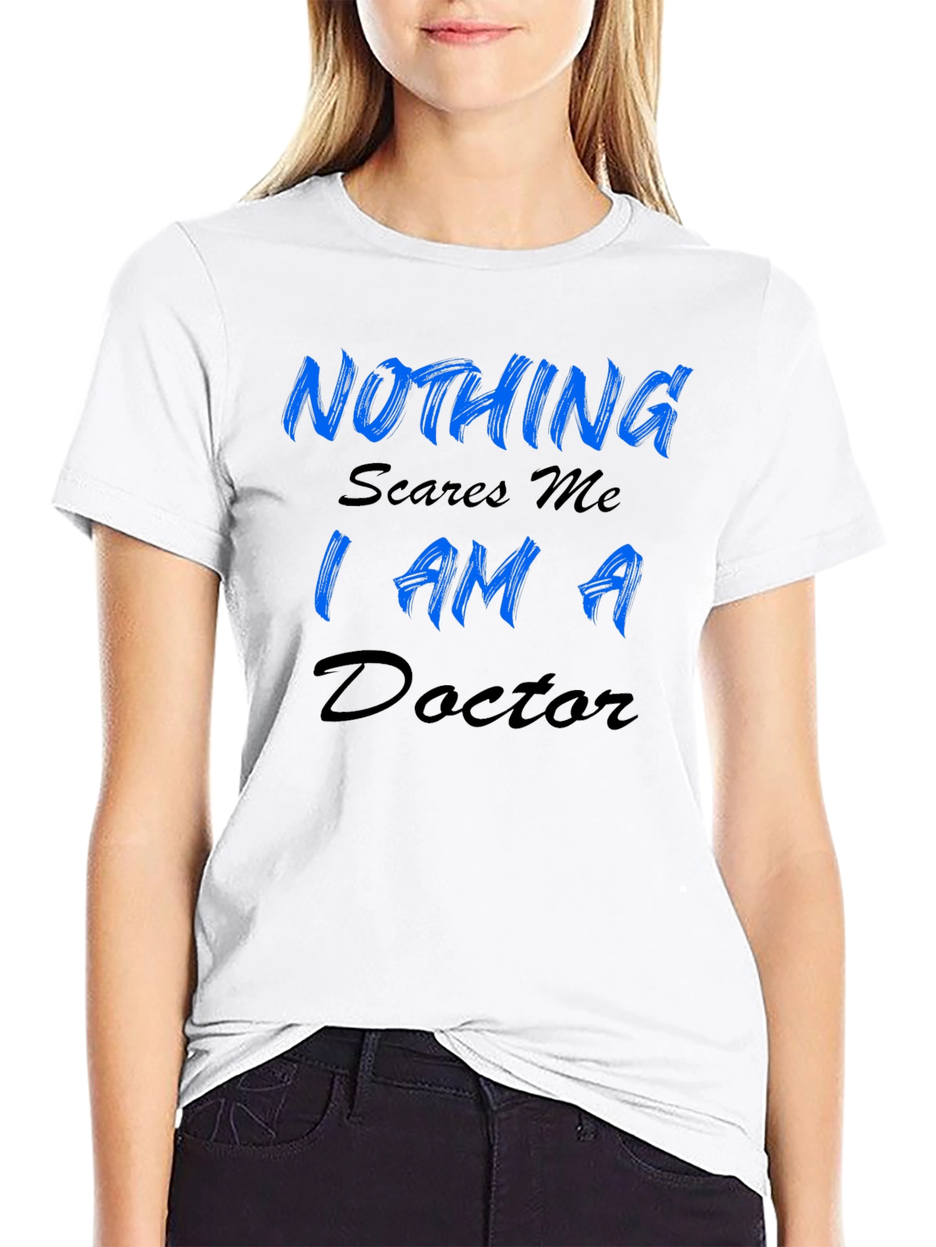 Nothing Scares Me Im A Doctor Mens T-Shirt