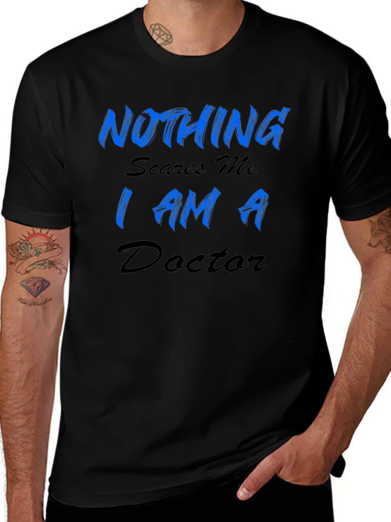 Nothing Scares Me Im A Doctor Mens T-Shirt