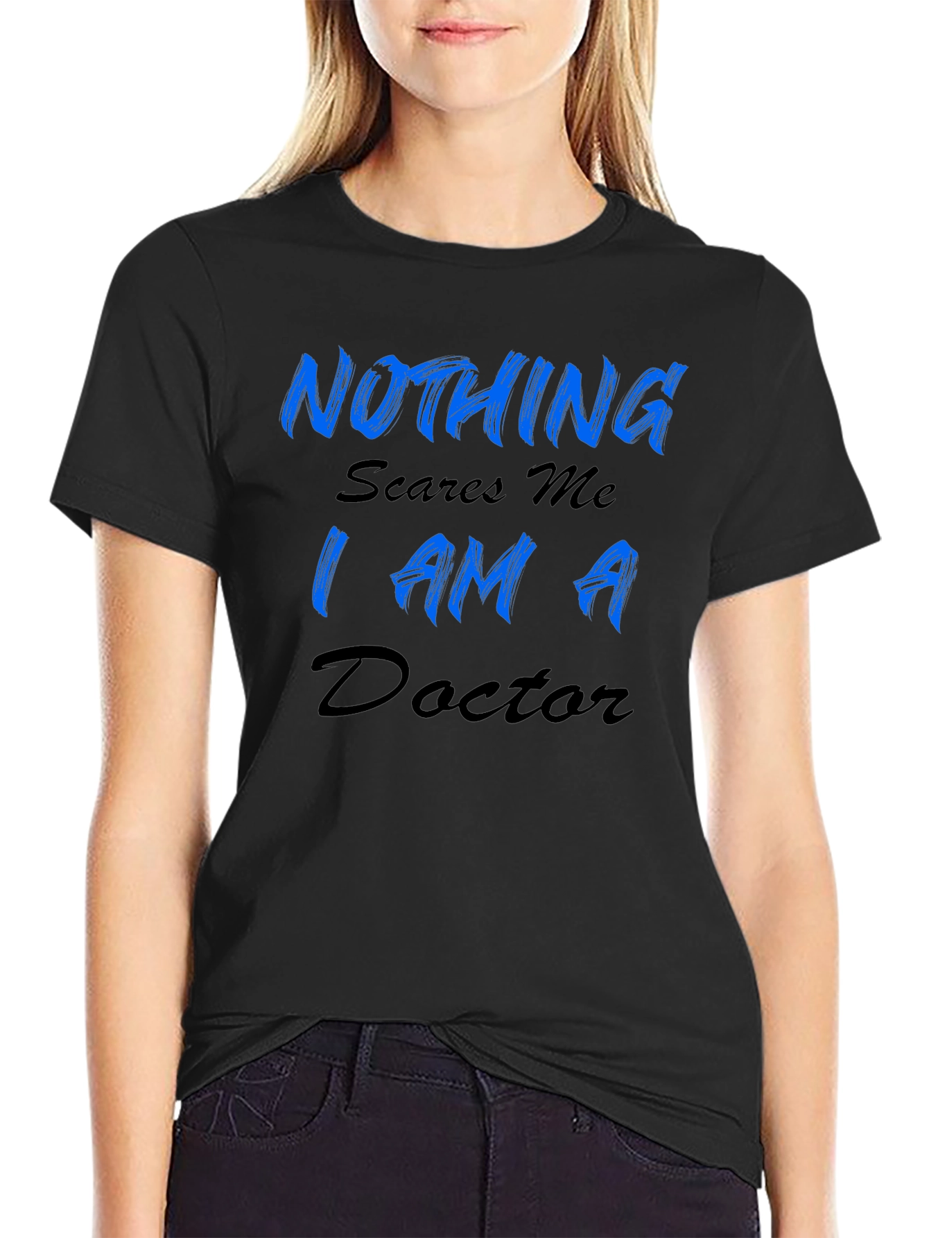 Nothing Scares Me Im A Doctor Mens T-Shirt