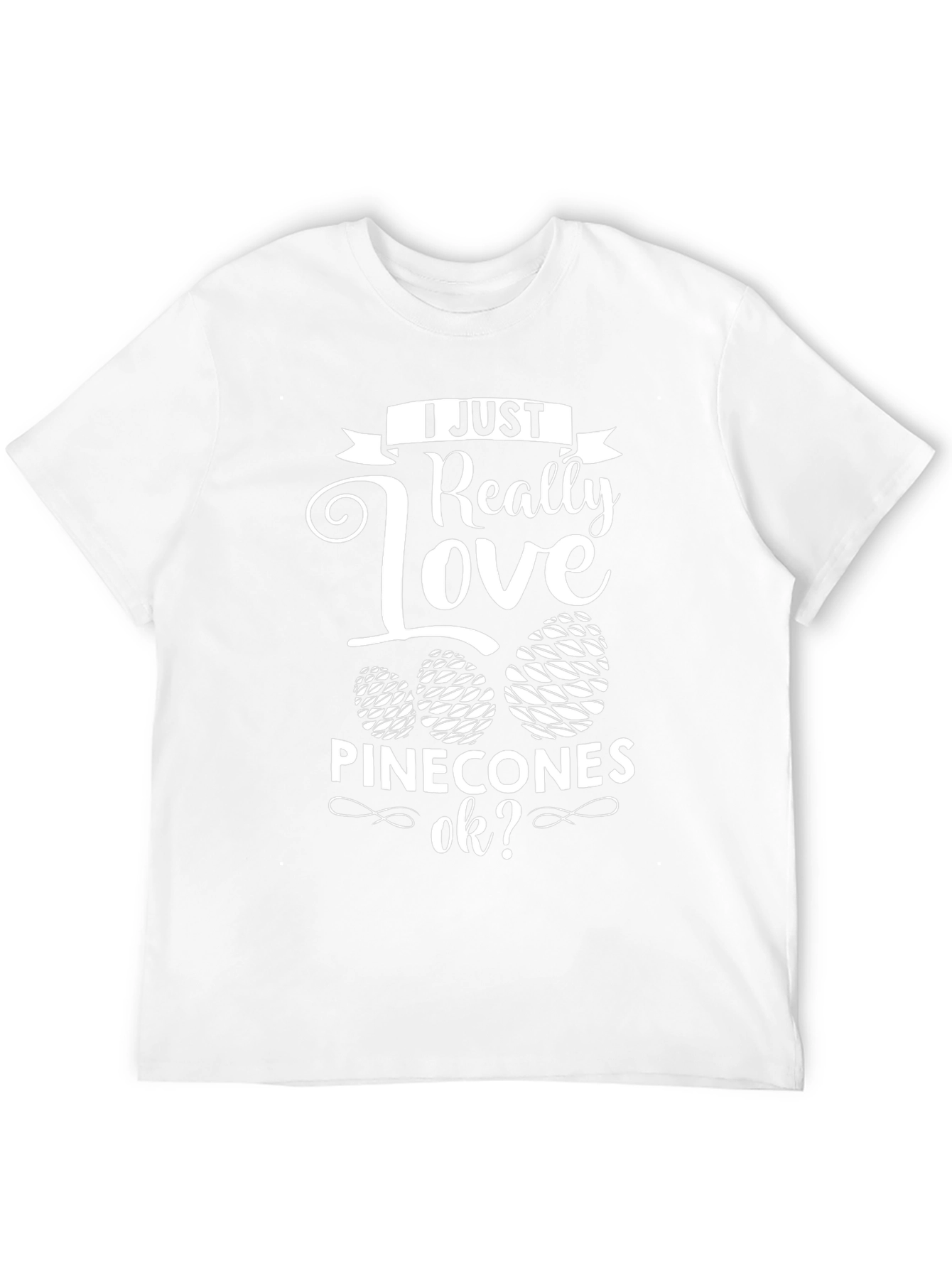 I Love Pinecones Graphic T-Shirt