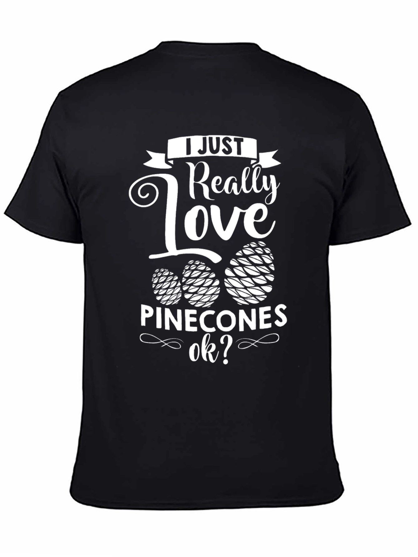 I Love Pinecones Graphic T-Shirt