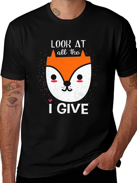 Look At All The Fox I Give Funny T-Shirt