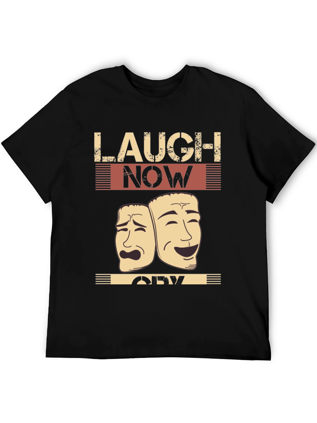 Laugh Now Cry Later Drama Masks Graphic Tee