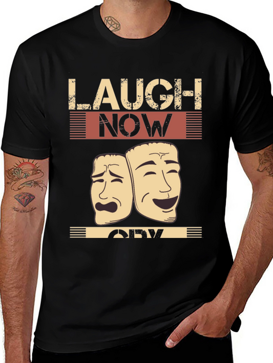 Laugh Now Cry Later Drama Masks Graphic Tee