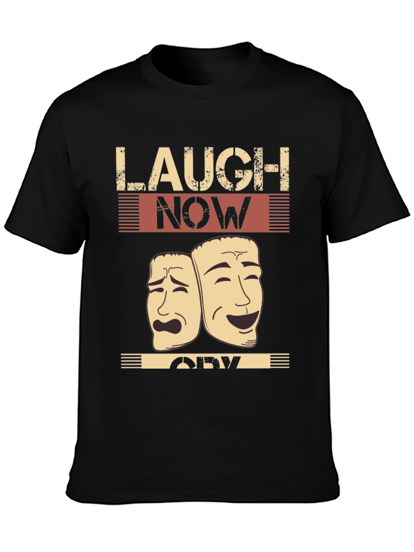 Laugh Now Cry Later Drama Masks Graphic Tee