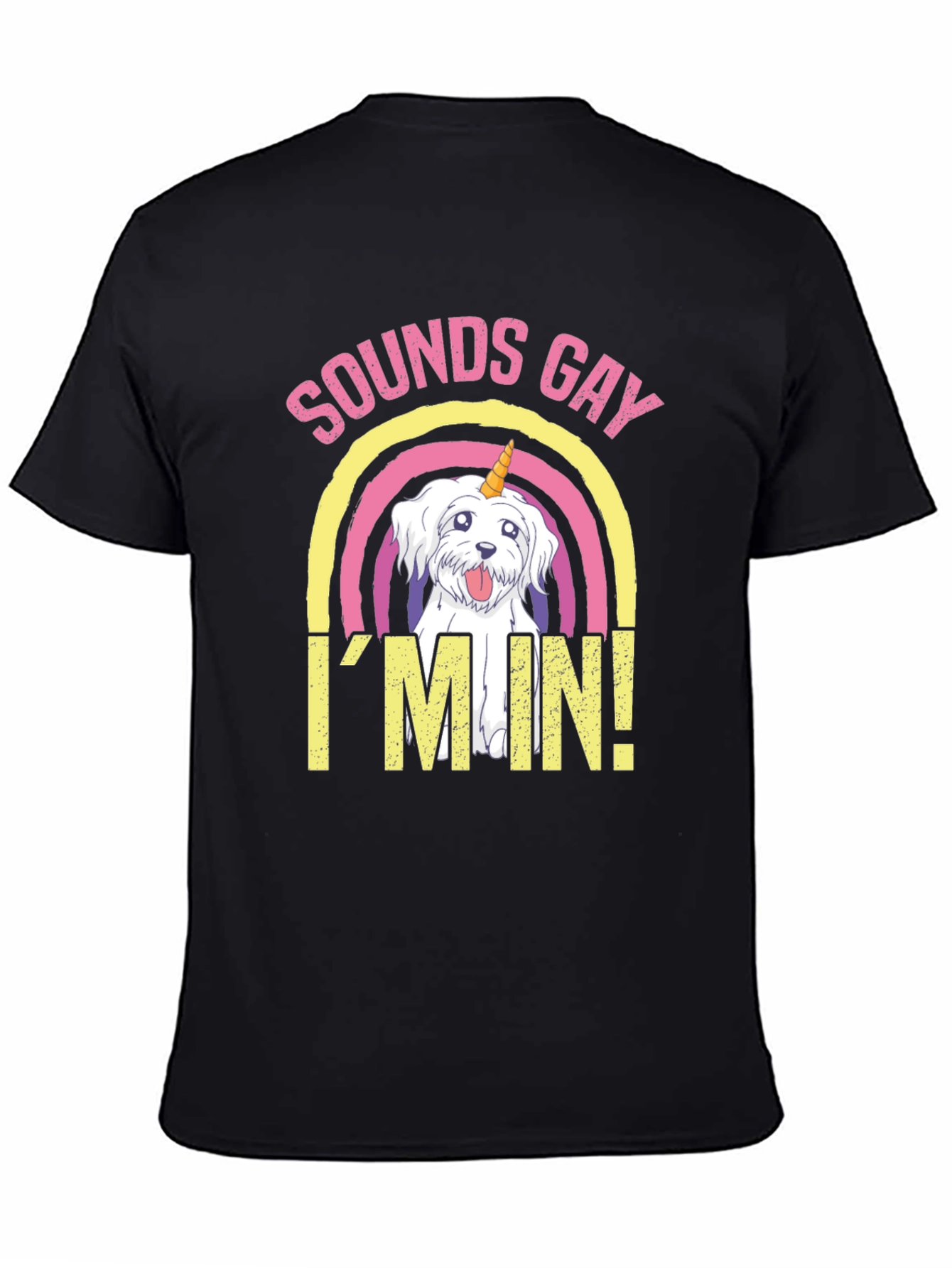 Sounds Gay Im In! T-Shirt