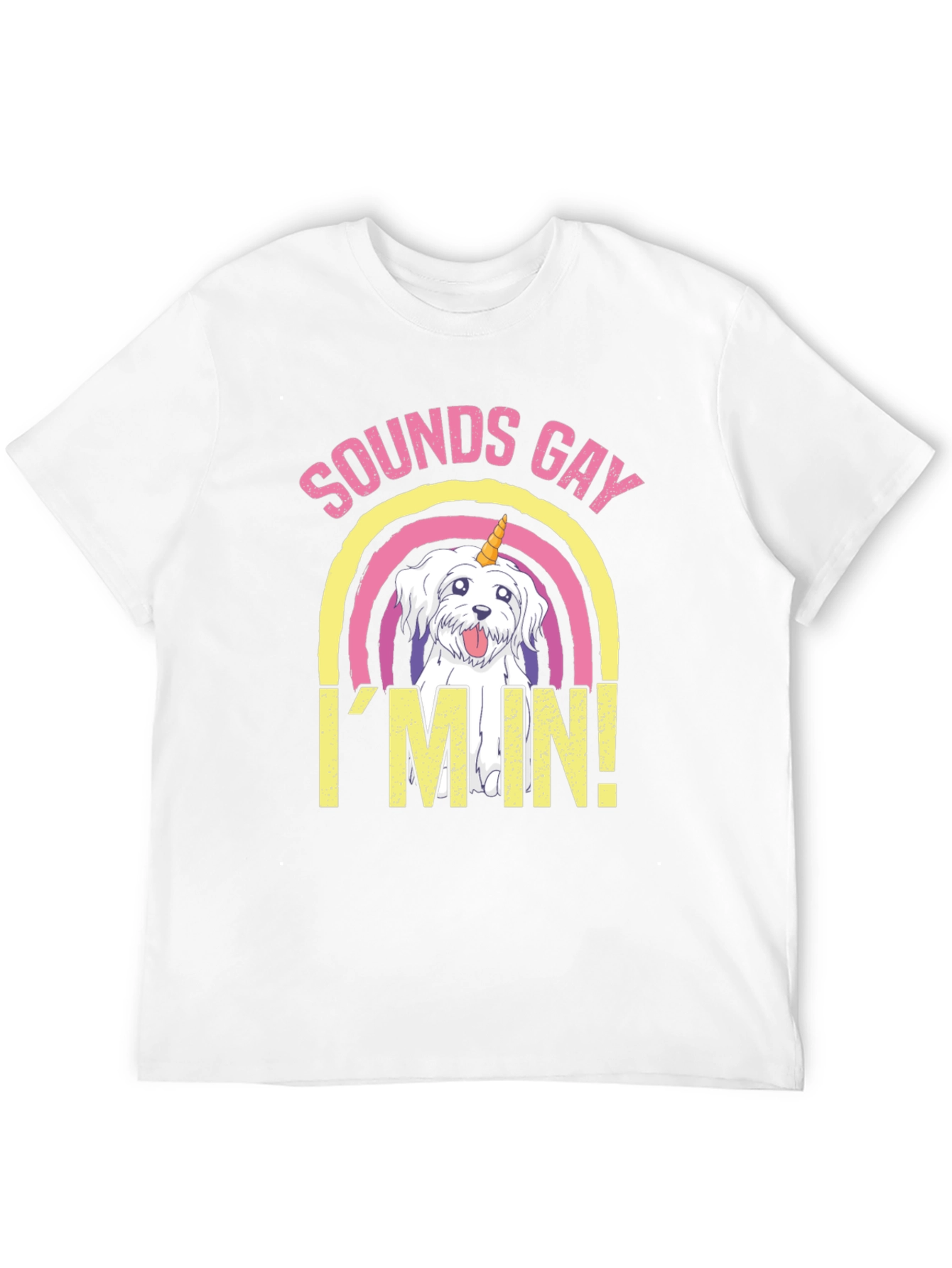 Sounds Gay Im In! T-Shirt