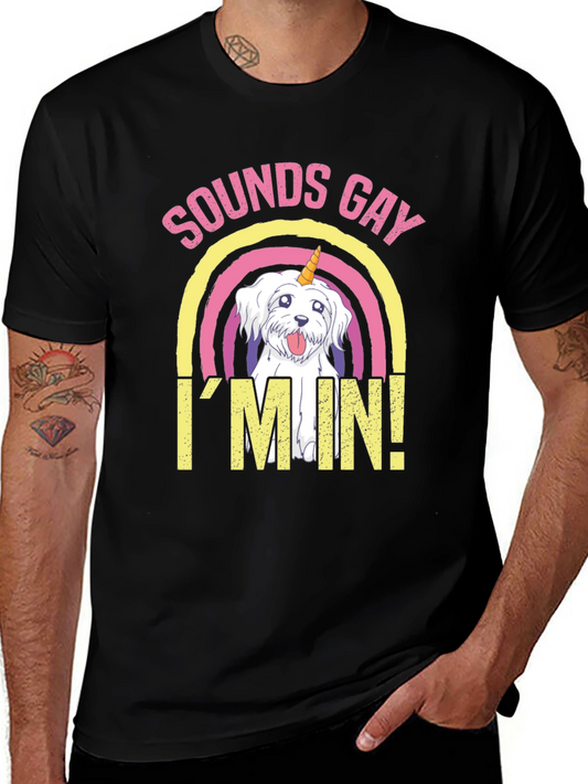 Sounds Gay Im In! T-Shirt