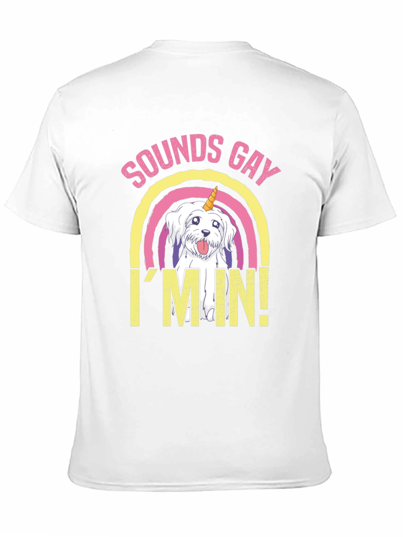 Sounds Gay Im In! T-Shirt