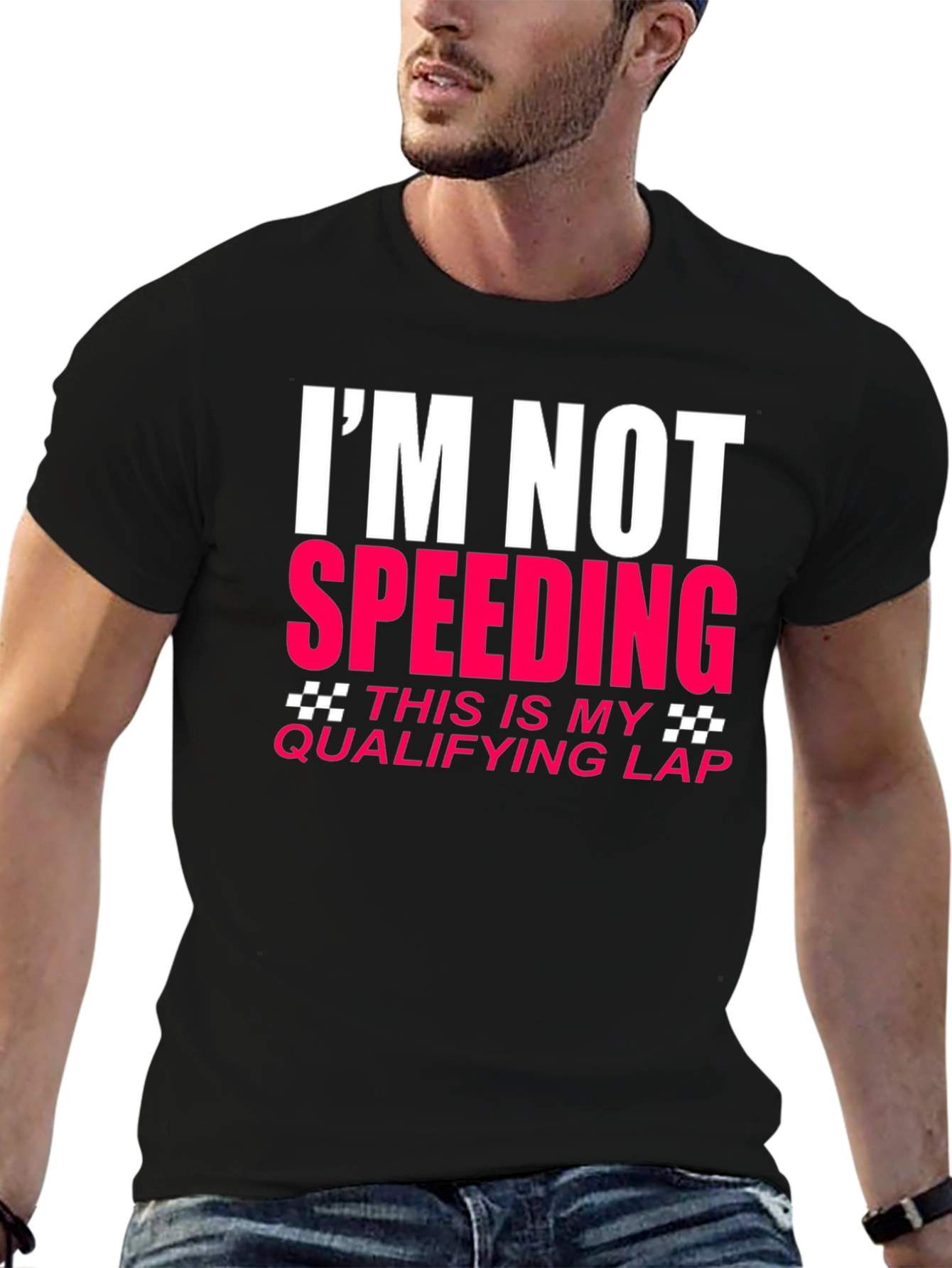 Im Not Speeding Qualifying Lap T-Shirt