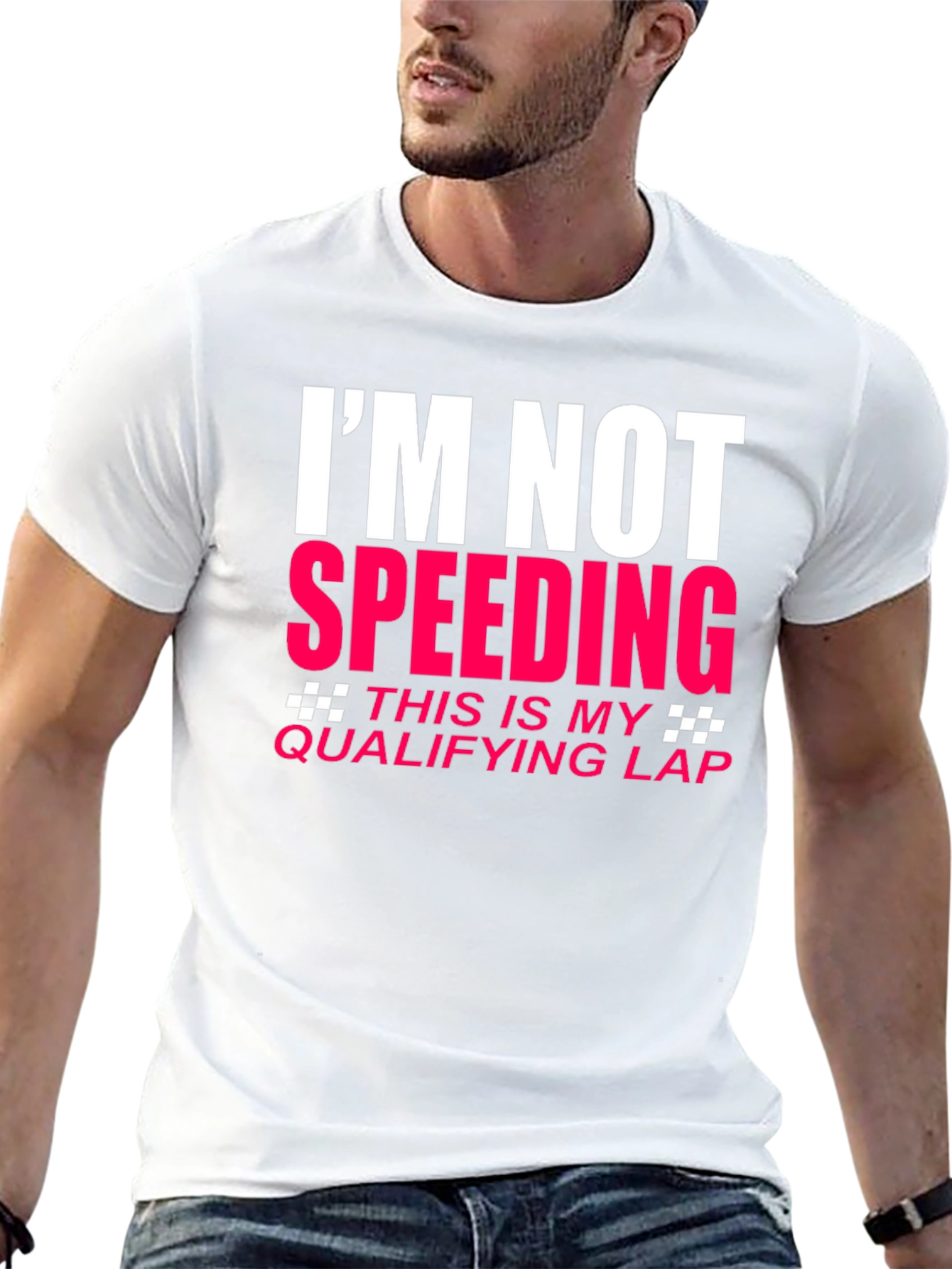 Im Not Speeding Qualifying Lap T-Shirt