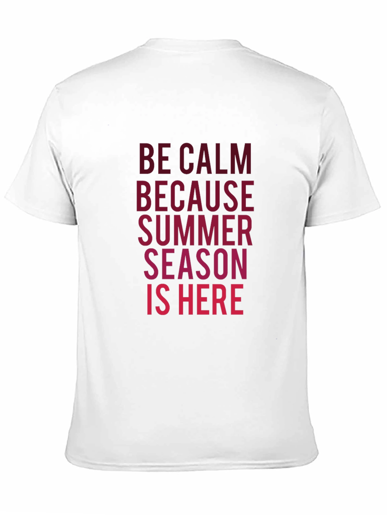 Be Calm Summer Season T-Shirt
