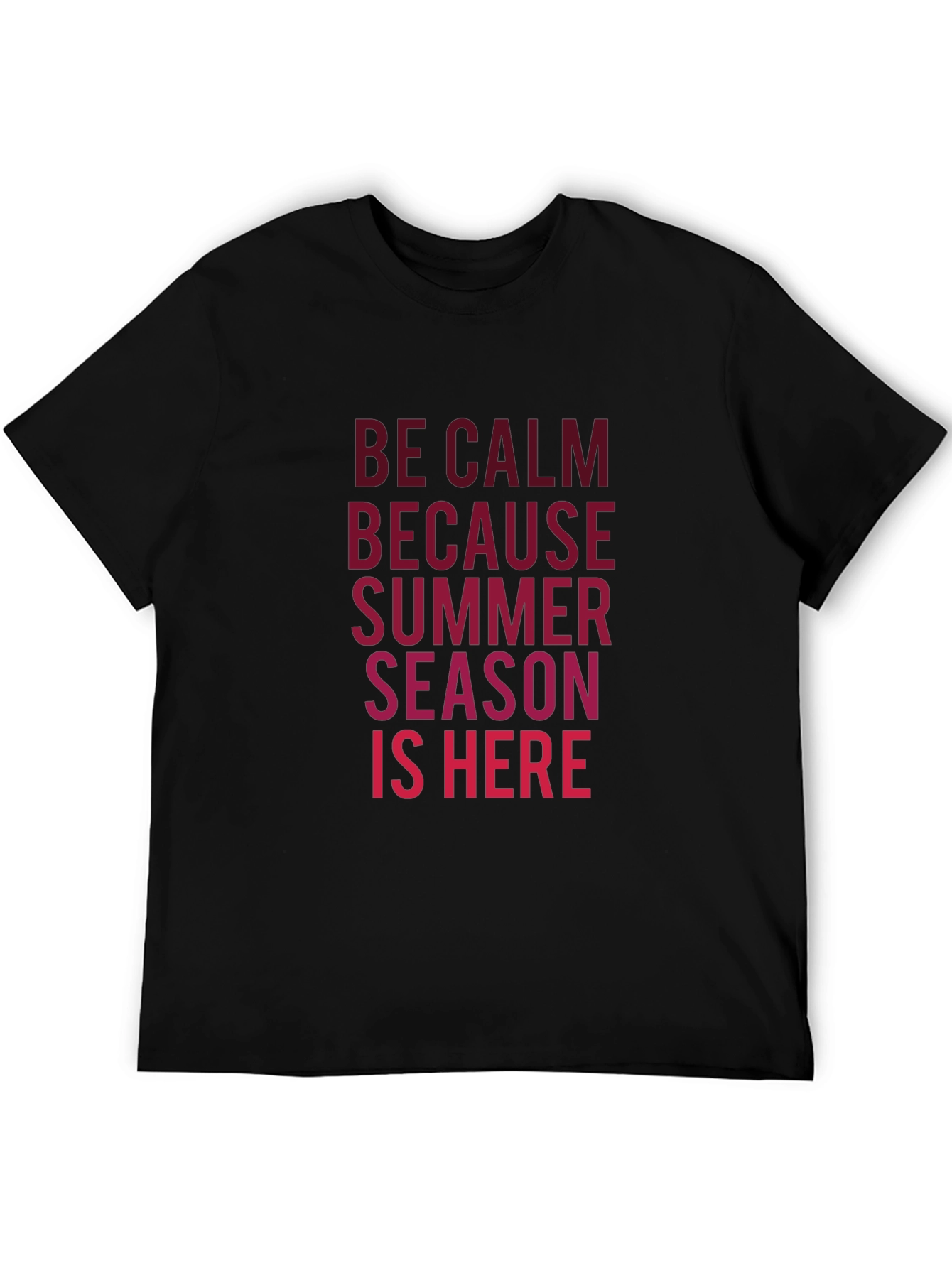Be Calm Summer Season T-Shirt