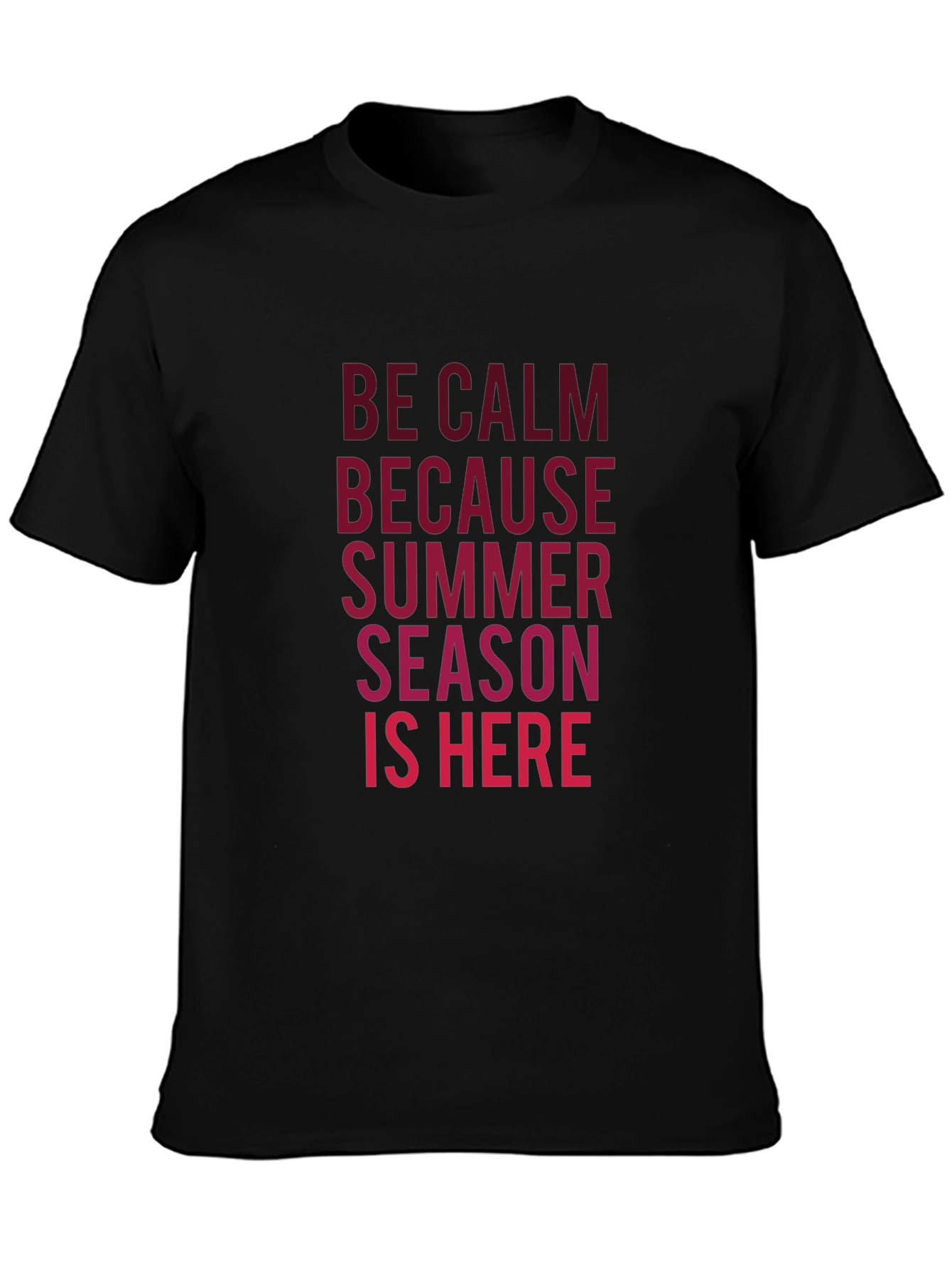 Be Calm Summer Season T-Shirt