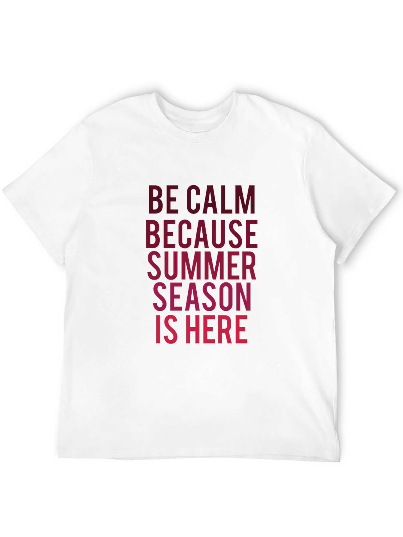 Be Calm Summer Season T-Shirt