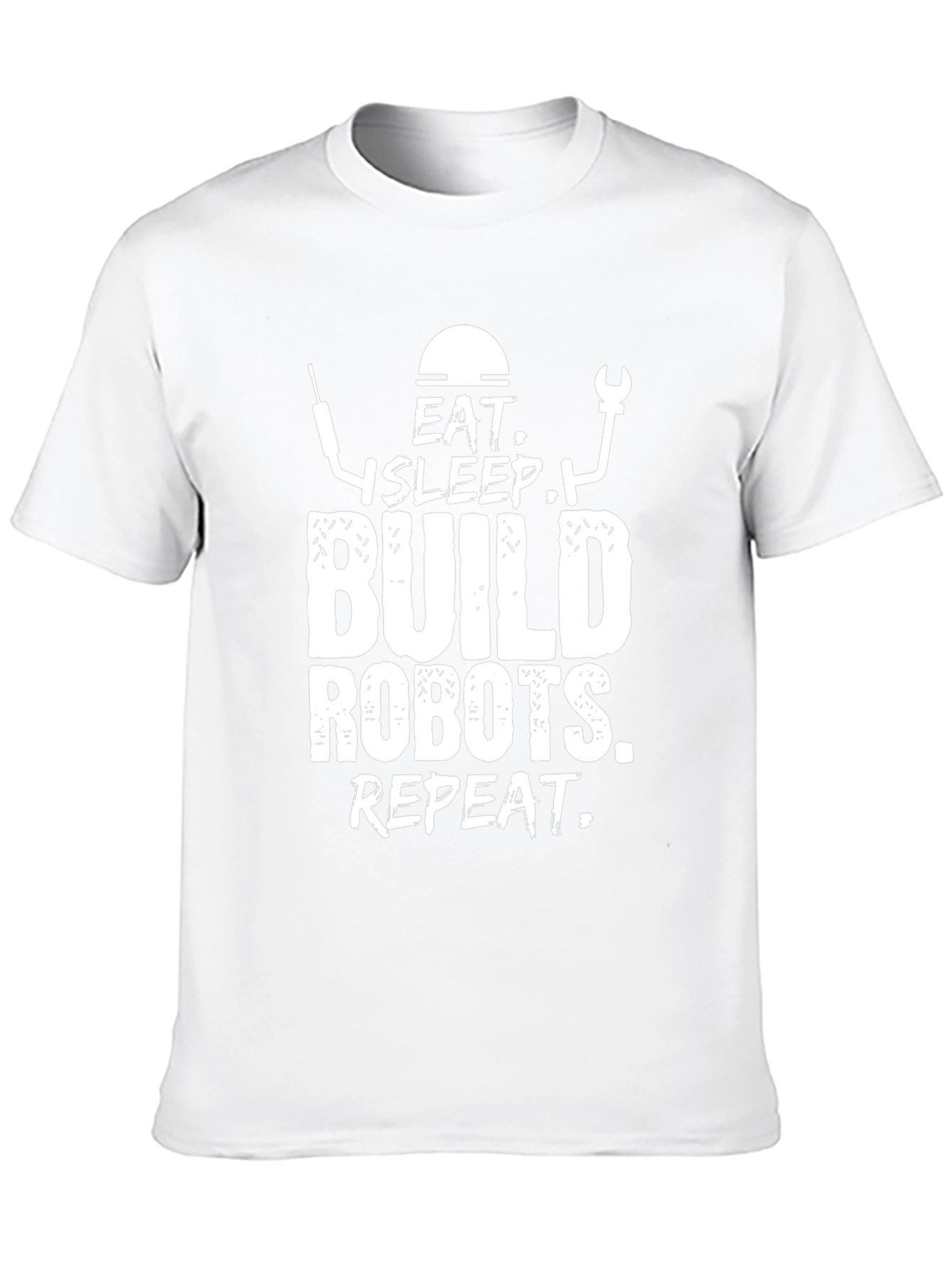 Eat Sleep Build Robots Repeat - Funny T-Shirt