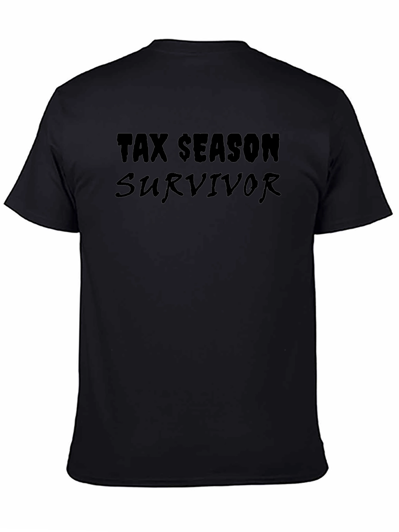 Tax Season Survivor Tee - Black Crewneck T-Shirt