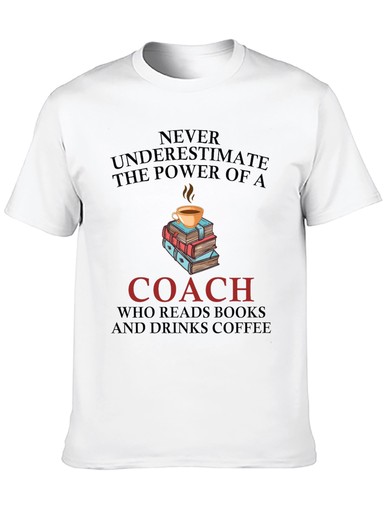 Coach Reads Books Drinks Coffee T-Shirt
