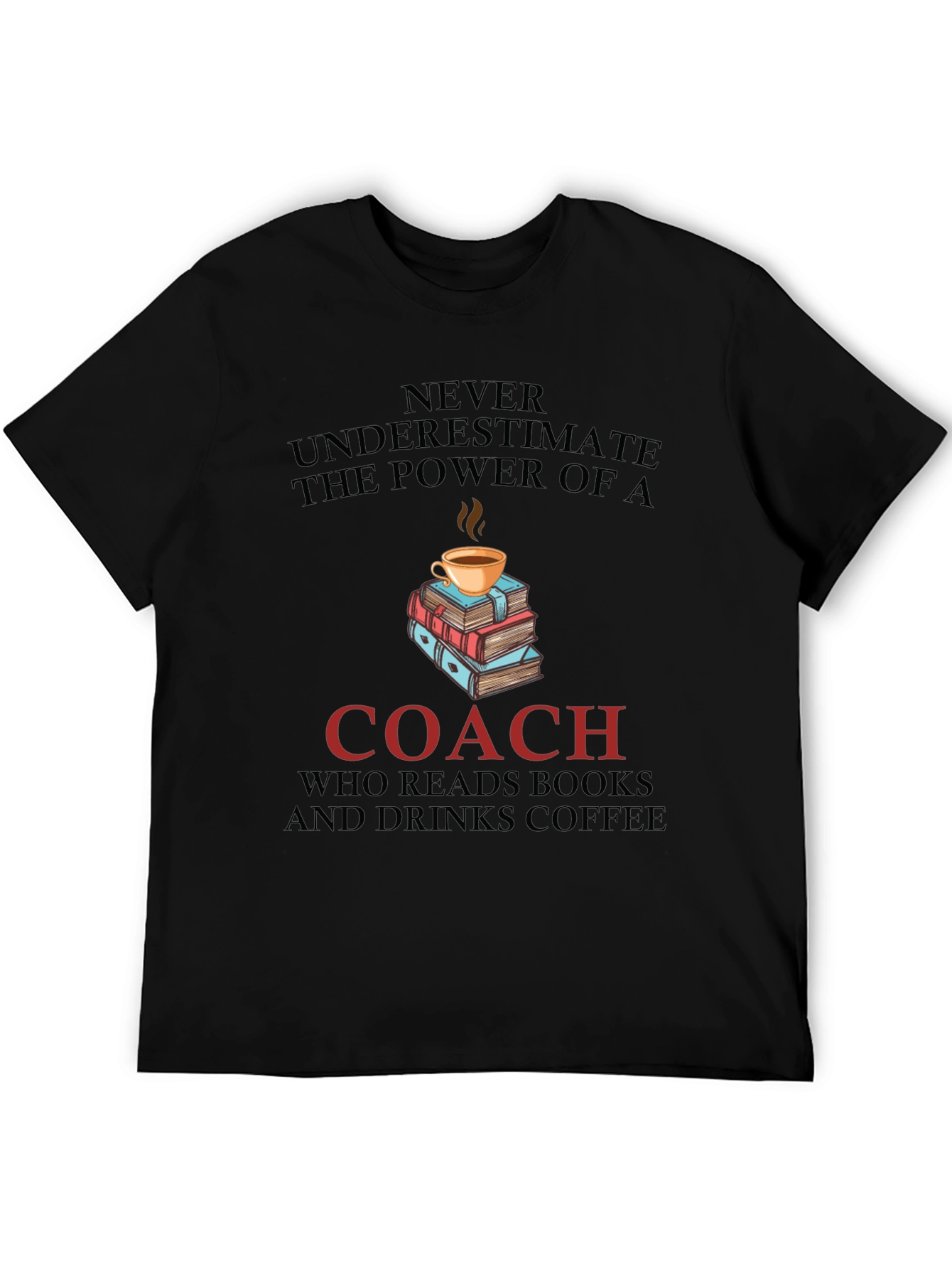 Coach Reads Books Drinks Coffee T-Shirt