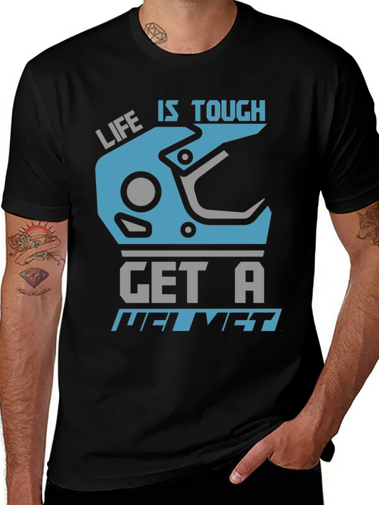 Life is Tough Get a Helmet Graphic Tee