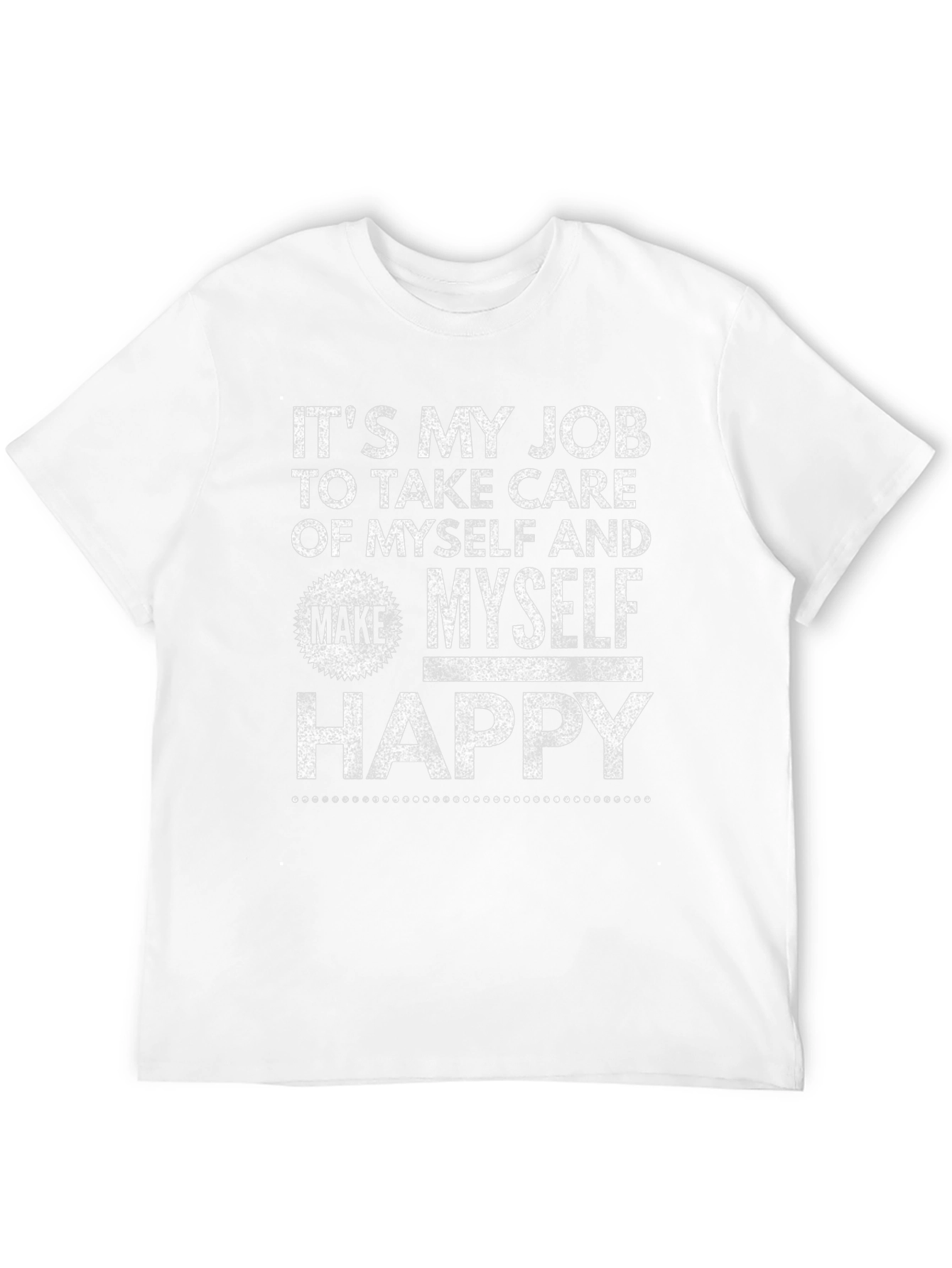 Its My Job T-Shirt Funny Slogan Tee