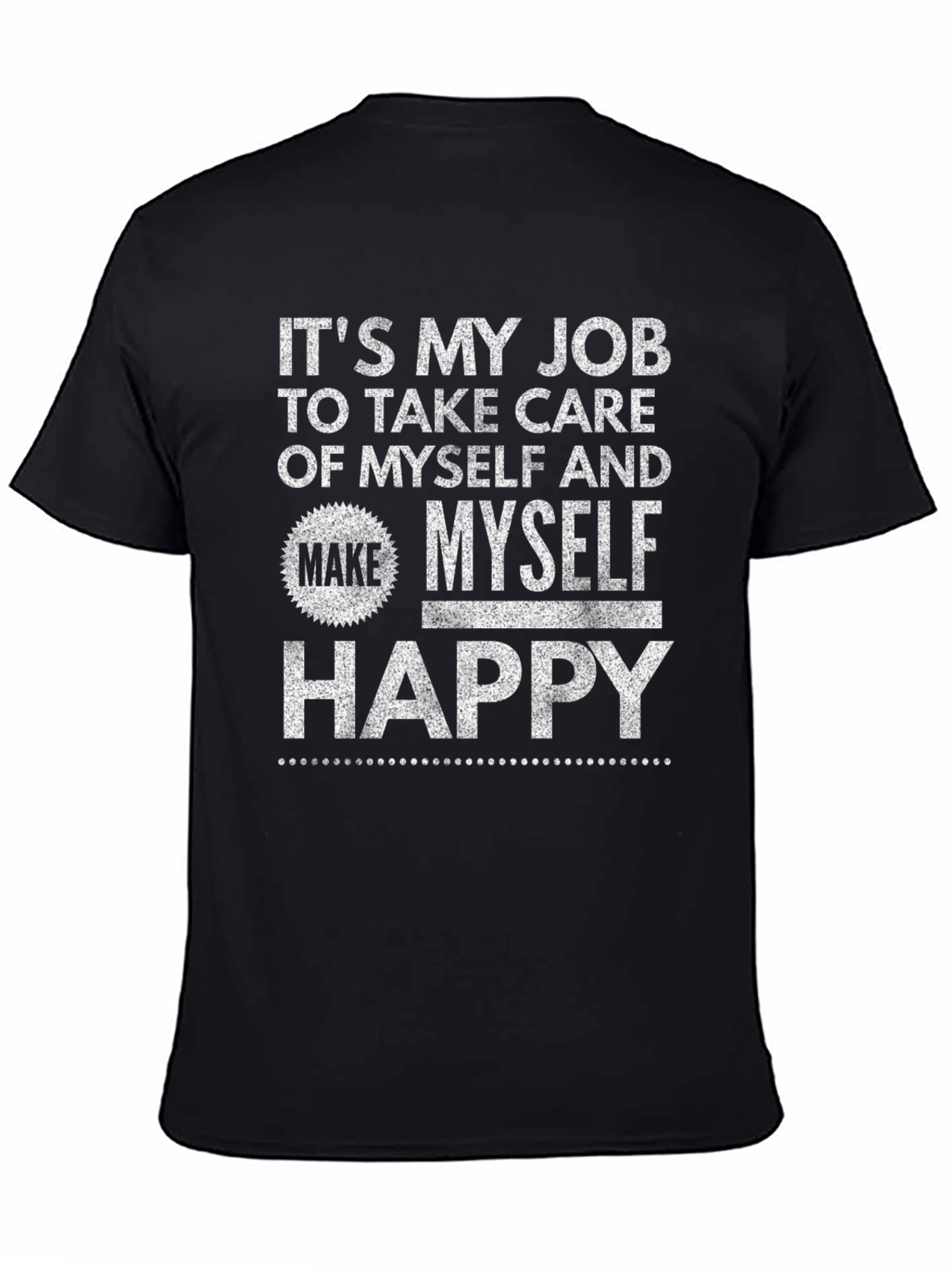 Its My Job T-Shirt Funny Slogan Tee