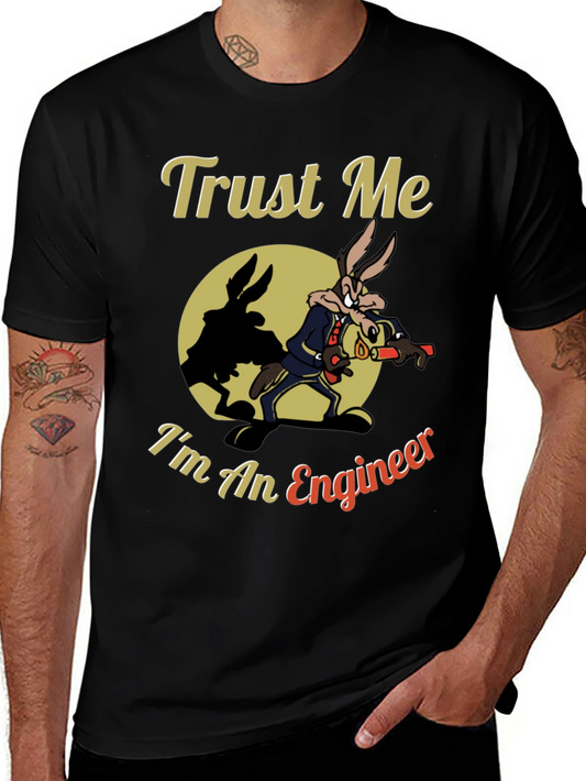 Trust Me Im An Engineer T-Shirt Coyote Cartoon Black Tee