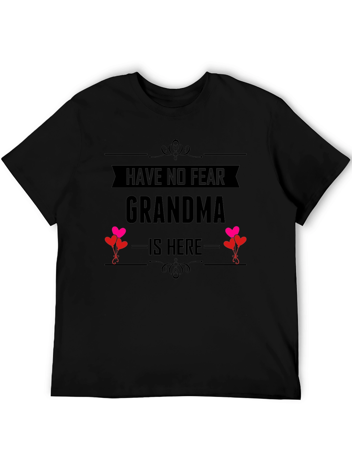 Have No Fear Grandma Is Here T-Shirt