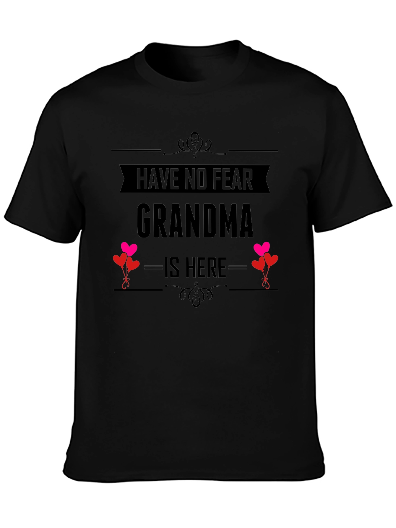 Have No Fear Grandma Is Here T-Shirt