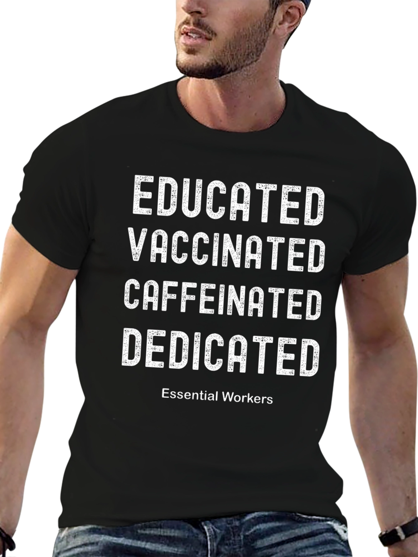 Educated Vaccinated Caffeinated Dedicated Essential Worker Tee