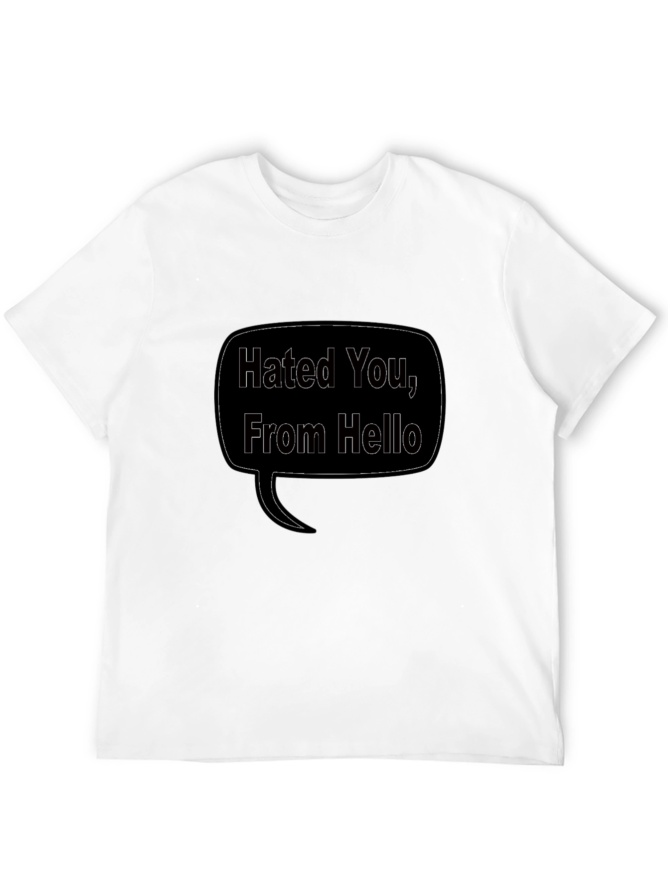 Hated You From Hello Graphic Black T-Shirt