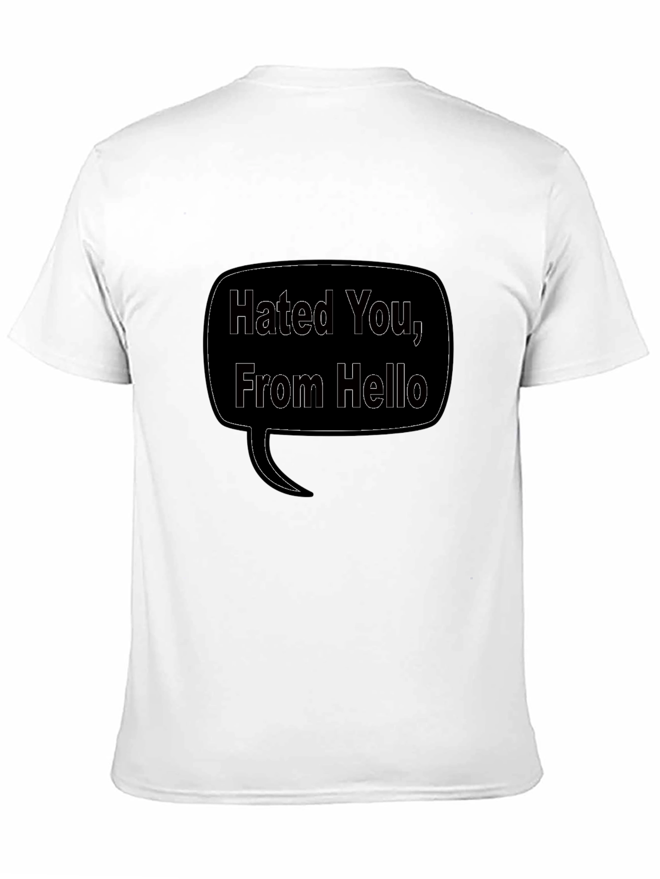 Hated You From Hello Graphic Black T-Shirt