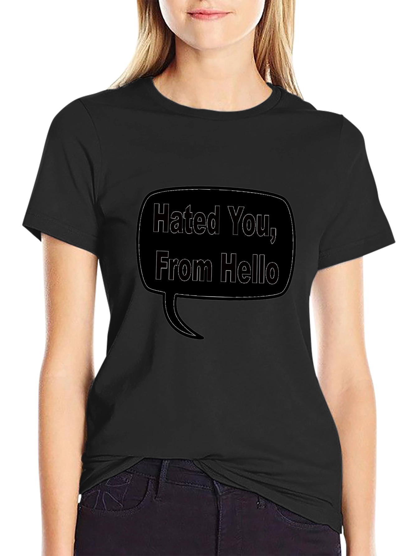 Hated You From Hello Graphic Black T-Shirt