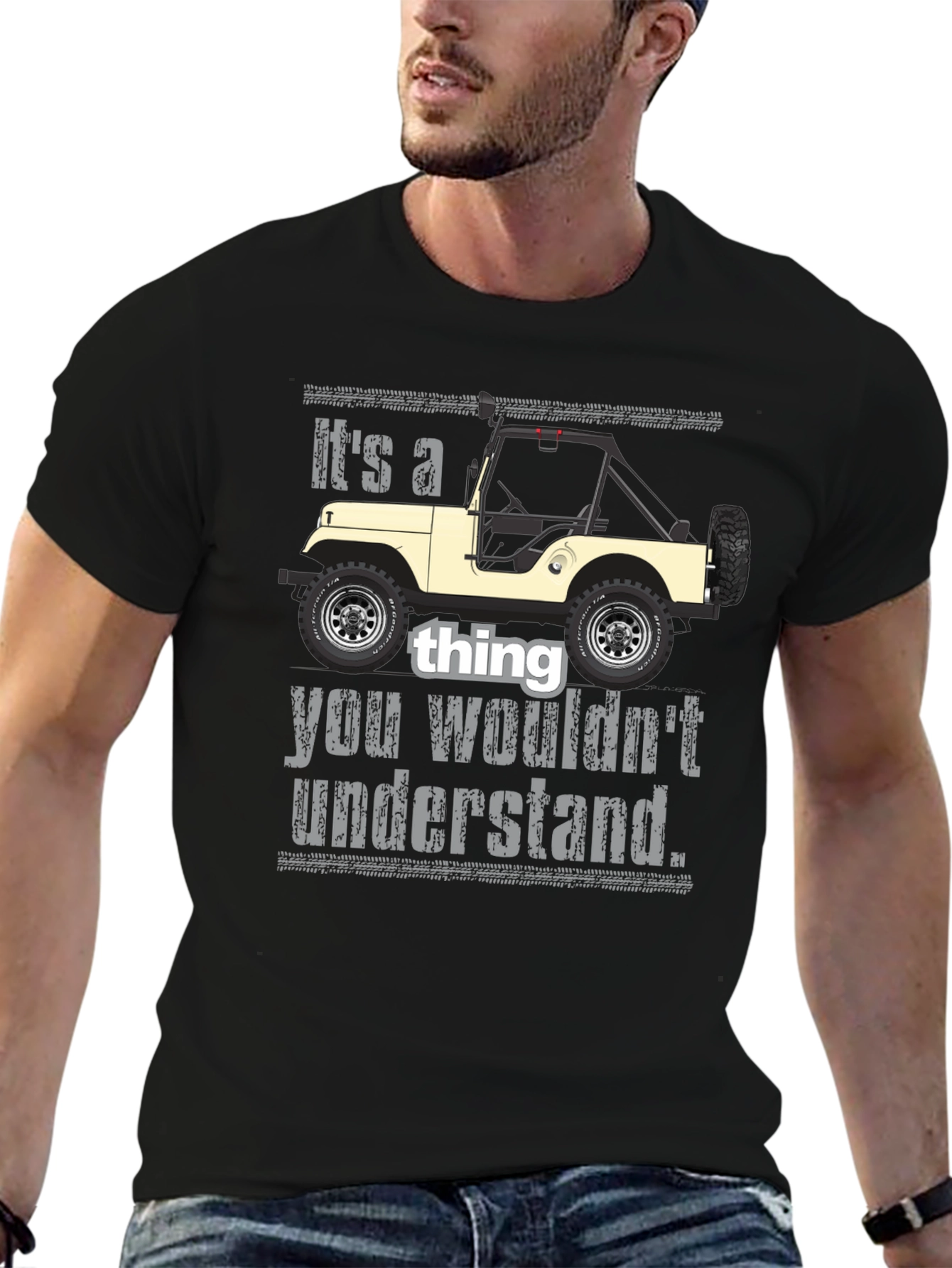 Its a Jeep Thing T-Shirt - You Wouldnt Understand