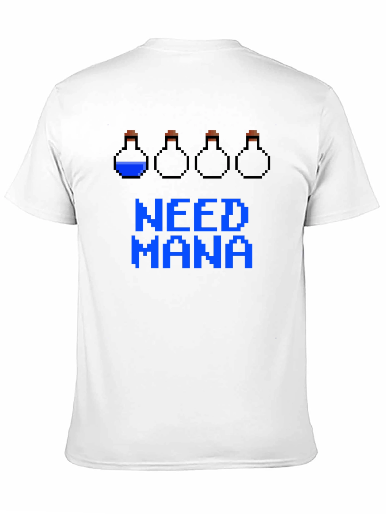 Need Mana Potion Gamer T-Shirt