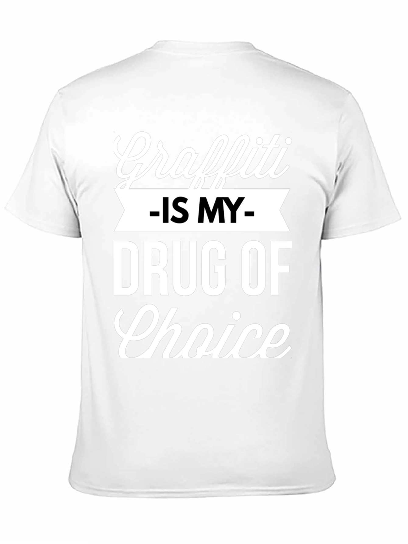 Graffiti is my Drug of Choice Graphic T-Shirt