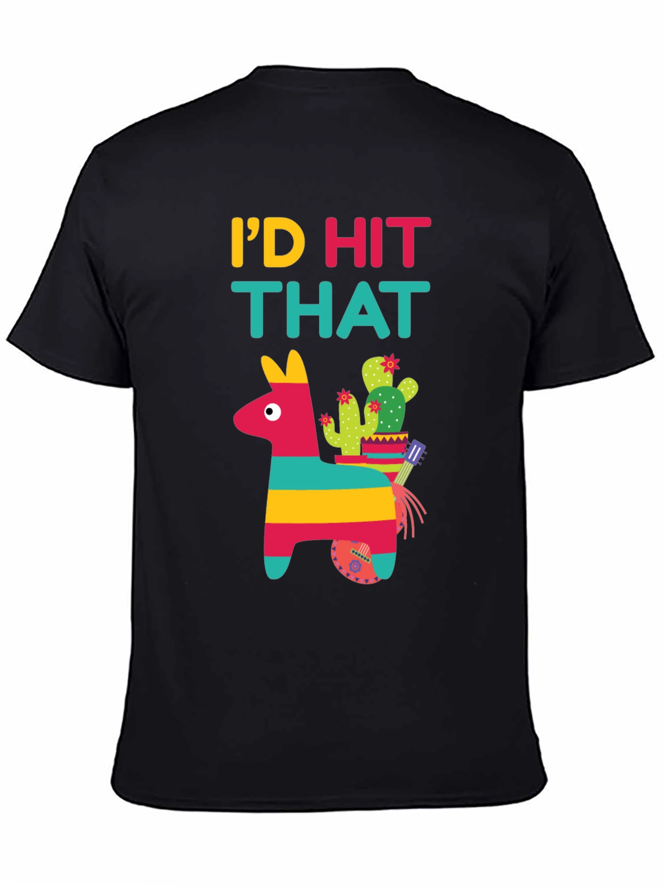 Id Hit That Piñata T-Shirt