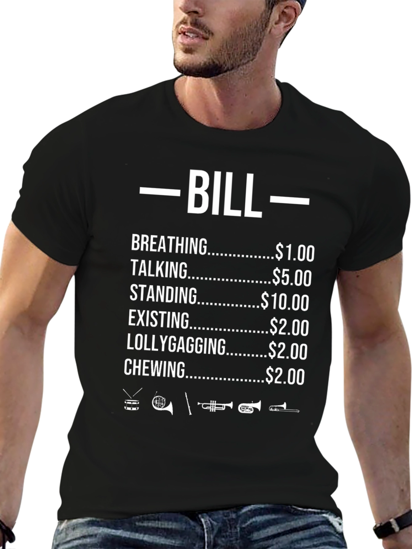 Bill T-Shirt: Breathing Talking Standing - Funny Graphic Tee