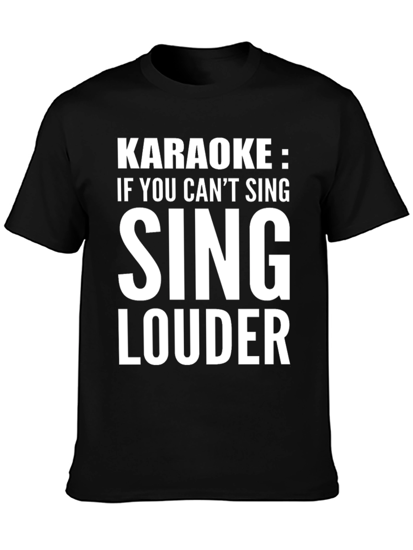 Karaoke Sing Louder Graphic Tee Shirt