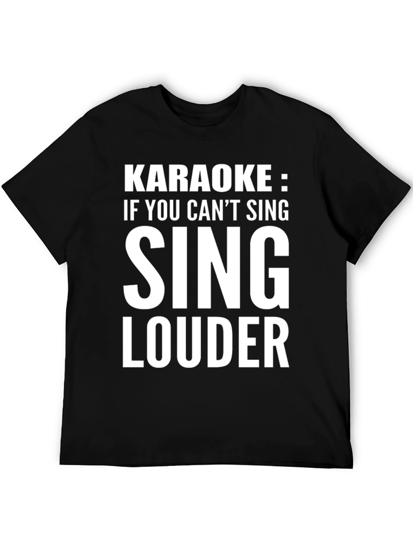 Karaoke Sing Louder Graphic Tee Shirt