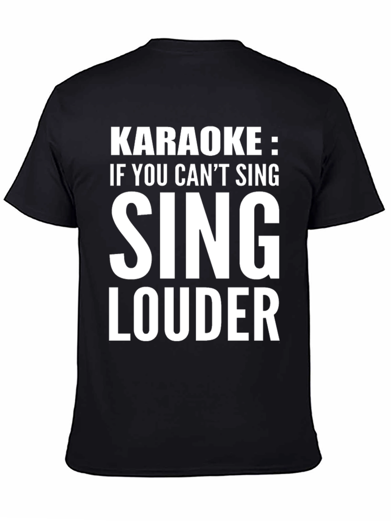 Karaoke Sing Louder Graphic Tee Shirt