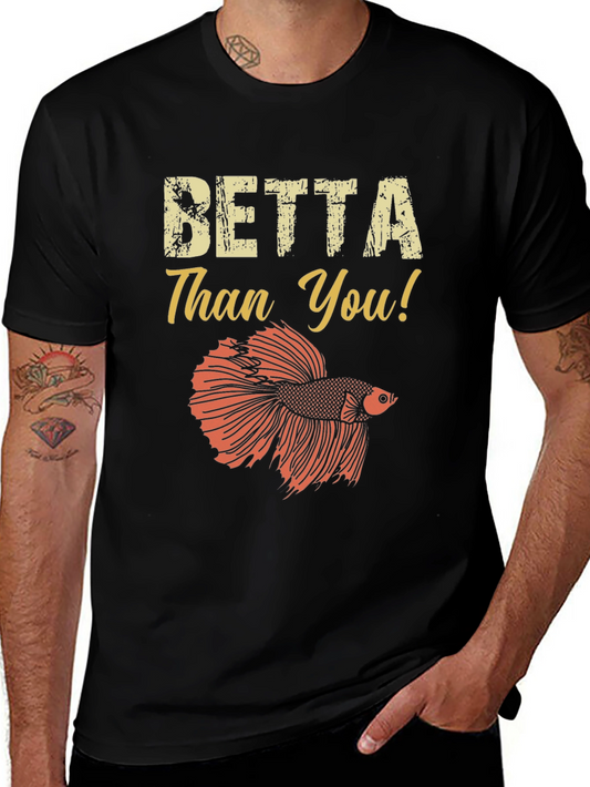 Betta Than You! Graphic T-Shirt - Black