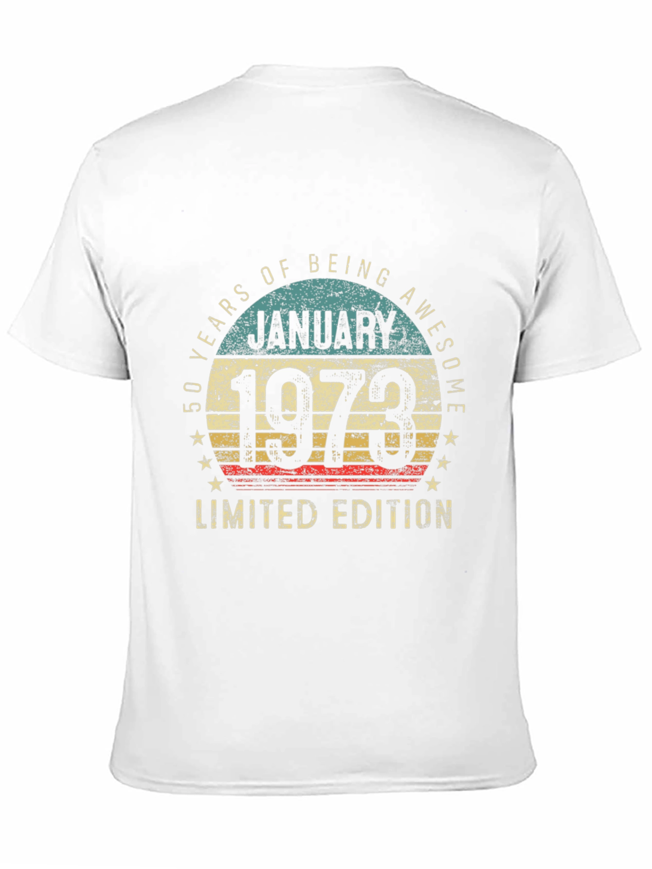 50th Birthday January 1973 Limited Edition T-Shirt