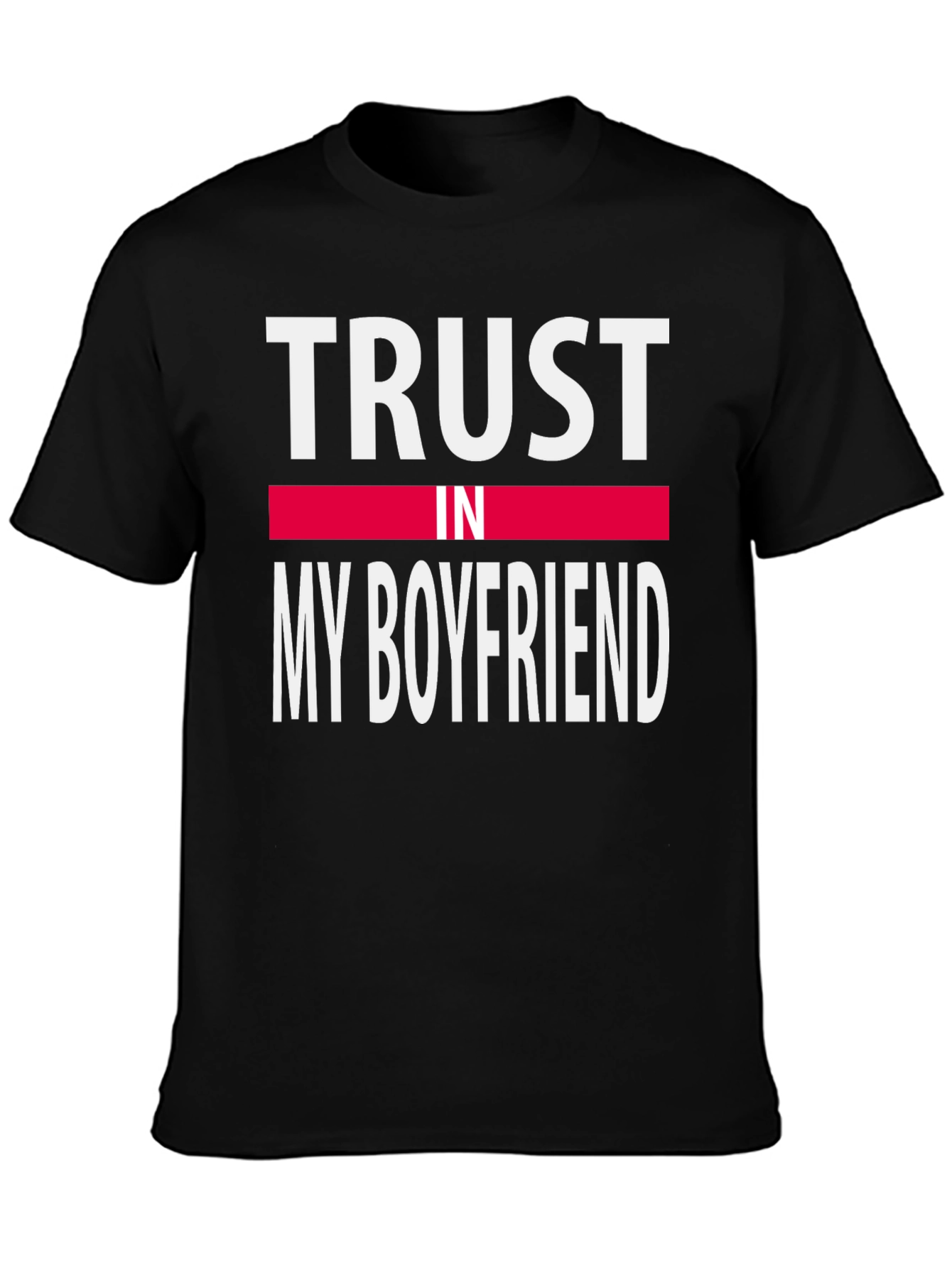 Trust In My Boyfriend Tee - Black