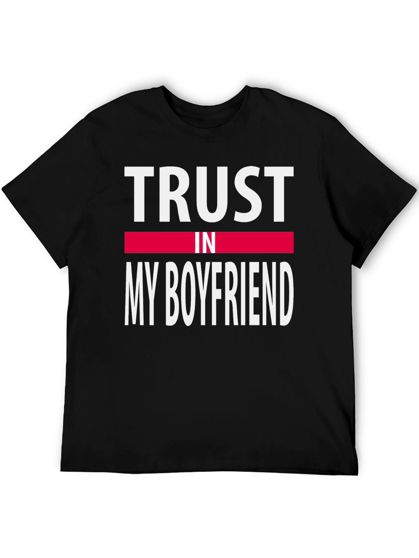 Trust In My Boyfriend Tee - Black